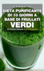 Image for Dieta purificante di 10 giorni a base di frullati verdi: 50 ricette naturali anti-colesterolo.