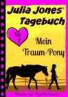 Image for Julia Jones&#39; Tagebuch - Teil 7 - Mein Traum-Pony