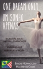 Image for Um Sonho Apenas/One Dream Only (Livro bilingue: Portugues - Ingles)
