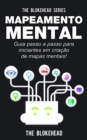 Image for Mapeamento Mental: guia passo a passo para iniciantes em criacao de mapas mentais!