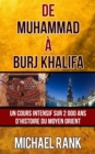 Image for De Muhammad a Burj Khalifa : Un cours intensif sur 2 000 ans d&#39;Histoire du Moyen Orient