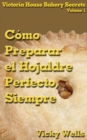 Image for Como Preparar el Hojaldre Perfecto, Siempre