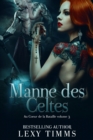 Image for Manne des Celtes - Au Coeur de la Bataille volume 3