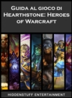 Image for Guida al gioco di Hearthstone: Heroes of Warcraft