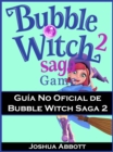 Image for Guia No Oficial de Bubble Witch Saga 2