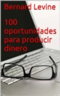 Image for 100 oportunidades para producir dinero