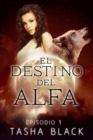 Image for El destino del Alfa: Episodio 1