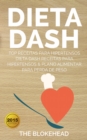Image for Dieta Dash - Top Receitas Para Hipertensos (Dieta Dash Receitas para Hipertensos &amp;Plano Alimentar para Perda de Peso)