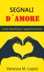 Image for Segnali d&#39;amore: come identificare i segnali d&#39;amore