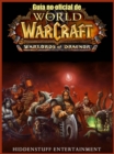Image for Guia no oficial de World of Warcraft: Warlords of Draenor