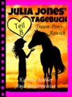 Image for Julia Jones&#39; Tagebuch - Teil 8 - Traum-Pony-Rausch