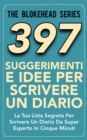 Image for 397 Suggerimenti E Idee Per Scrivere Un Diario