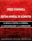 Image for Crisis economica: Sistema mundial de alimentos - La batalla contra la pobreza, la con...