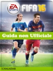Image for FIFA 16 Guida non Ufficiale