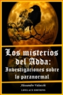 Image for Los misterios del Adda: Investigaciones sobre lo paranormal