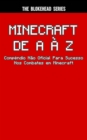 Image for Minecraft de A a Z - Compendio Nao Oficial Para Sucesso Nos Combates Em Minecraft