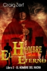 Image for El Hombre Eterno - Libro 2: El Hombre del Hacha