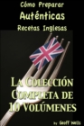 Image for Como Preparar Autenticas Recetas Inglesas La Coleccion Completa de 10 Volumenes