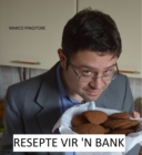 Image for Resepte vir &#39;n bank