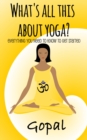 Image for What&#39;s All This About Yoga?