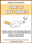 Image for Diary of an Ex Smoker - The Path to Liberation from Smoke