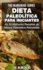 Image for Dieta Paleolitica para Iniciantes: As 30 melhores receitas de massa Paleolitica reveladas