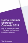 Image for Como dominar Microsoft OneNote 2013 : Los 10 mejores accesos y secretos de OneNote para principiantes