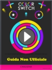 Image for Guida Non Ufficiale Color Switch