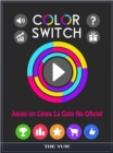 Image for Color Switch Juego en Linea La Guia No Oficial