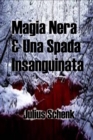 Image for Magia Nera &amp; Una Spada Insanguinata
