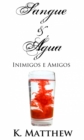 Image for Sangue e Agua - Inimigos e Amigos