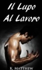 Image for Il Lupo Al Lavoro