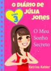 Image for O Diario de Julia Jones, Livro 3, O Meu Sonho Secreto