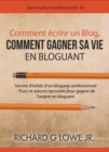 Image for Comment ecrire un Blog, Comment gagner sa vie en Bloguant