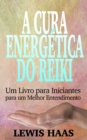Image for Cura Energetica do Reiki: Um Livro para Iniciantes para um Melhor Entendimento