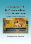 Image for Le Tourisme et les Voyages dans l&#39;Egypte Ancienne