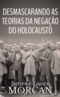 Image for Desmascarando as Teorias da Negacao do Holocausto