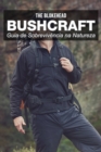 Image for Bushcraft - Guia de sobrevivencia na natureza