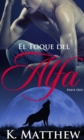 Image for El Toque del Alfa: Parte Dos