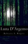 Image for Luna D&#39;Argento (Luna D&#39;Argento, #1)
