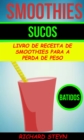 Image for Smoothies: Sucos: Livro de Receita de Smoothies Para a Perda de Peso (Batidos)