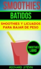 Image for Smoothies: Batidos: Smoothies y Licuados para Bajar de Peso (Smoothies Libro)