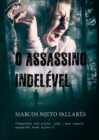Image for O Assassino Indelevel