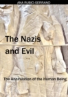 Image for Nazis and Evil: The Annihilation of the Human Being