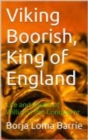Image for Viking Boorish, King of England