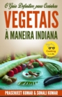 Image for O Guia Definitivo para Cozinhar Vegetais a Maneira Indiana