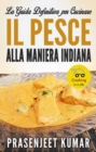 Image for La Guida Definitiva per Cucinare il Pesce Alla Maniera Indiana