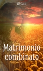 Image for Matrimonio combinato