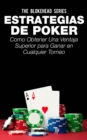 Image for Estrategias de Poker: Como obtener una ventaja superior para ganar en cualquier torneo.