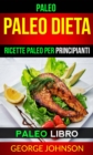 Image for Paleo: Paleo Dieta: Ricette Paleo per principianti (Paleo Libro)